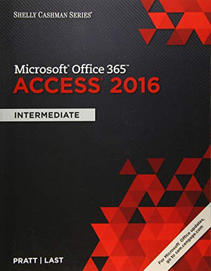 Shelly Cashman SeriesÂ® MicrosoftÂ® Office 365 & Access 2016