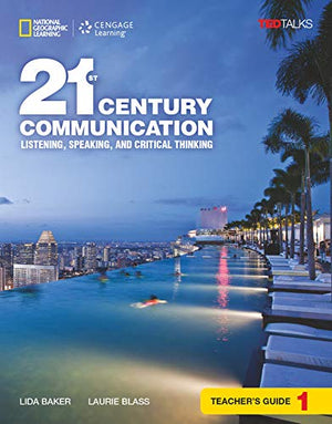 21st Century Communication 1: Listening, Speaking and Critical Thinking: Teacher's Guide