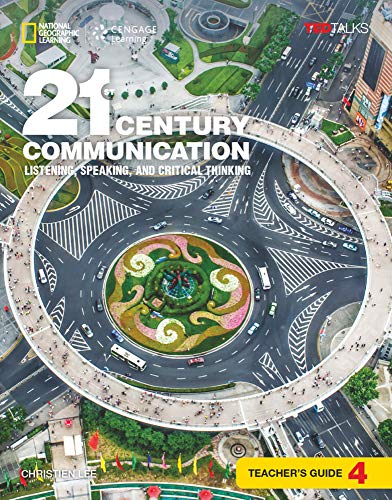 21st Century Communication 4: Listening, Speaking and Critical Thinking: Teacher's Guide