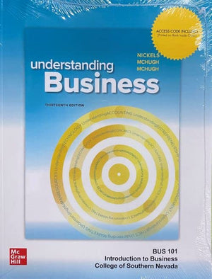 Understanding Business 13th edition (BUS 101 CSN Custom)