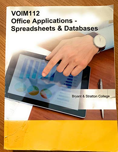 VOIM 112 Office Applications - Spreadsheets and Databases (Bryant and Stratton Custom)