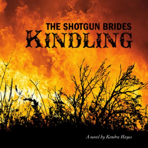 The Shotgun Brides: Kindling