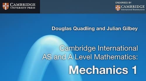 Cambridge International AS and A Level Mathematics: Mechanics 1 Coursebook