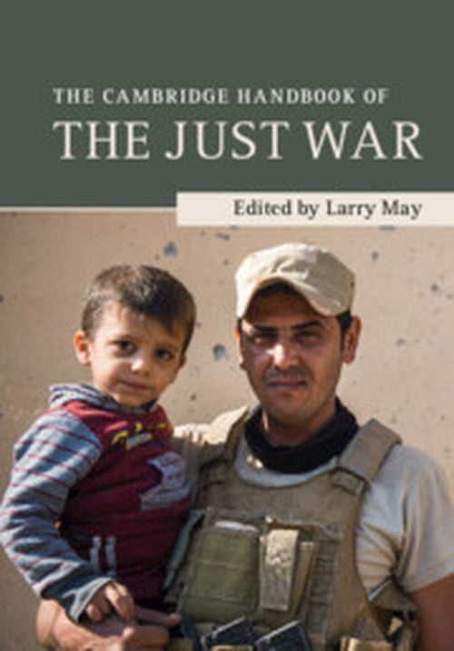 The Cambridge Handbook of the Just War