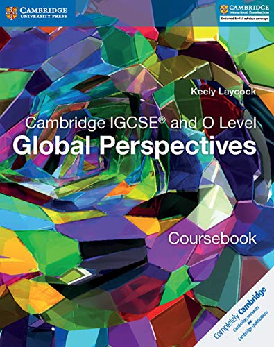 Cambridge IGCSE and O Level Global Perspectives Coursebook