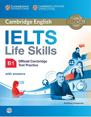 Ielts Life Skills B1 Official Cambridge Test Practice with Answers and CD-ROM