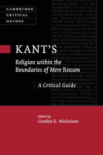 Kant's Religion within the Boundaries of Mere Reason