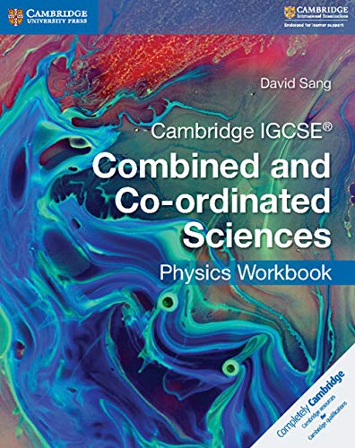Cambridge IGCSE Combined and Co-ordinated Sciences Physics Workbook