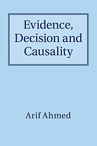 Evidence, Decision and Causality