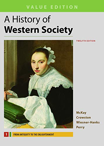 A History of Western Society, Value Edition, Volume 1