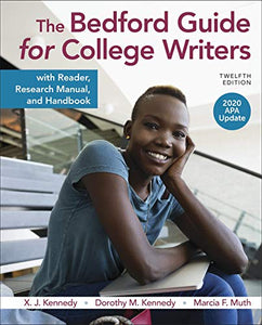 The Bedford Guide for College Writers with Reader, Research Manual, and Handbook, 2020 APA Update 
