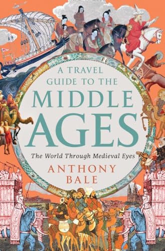 A Travel Guide to the Middle Ages