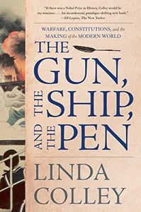 The Gun, the Ship, and the Pen 