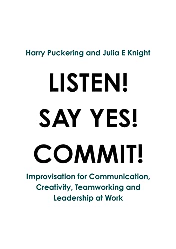 Listen! Say Yes! Commit!