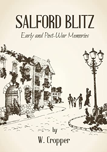 Salford Blitz 1939 - 1945 and Other Stories