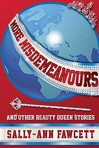 More Misdemeanours - and Other Beauty Queen Stories