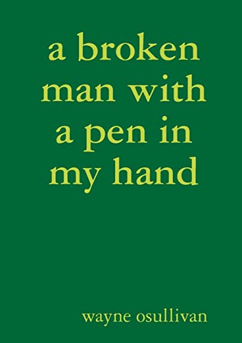 A broken man with a pen in my hand
