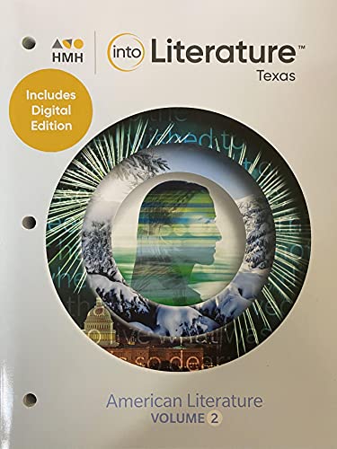 into Literature, Texas Edition, American Literature; Volume 2; Grade 11, c. 2021, 9781328511324, 1328511324