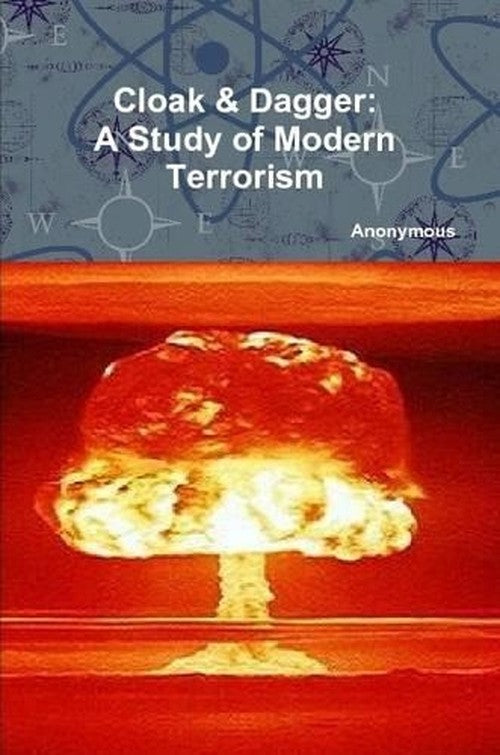 Cloak & Dagger: A Study of Modern Terrorism