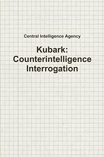 Kubark: Counterintelligence Interrogation