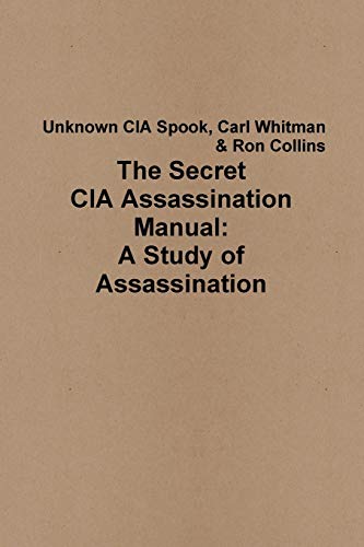The Secret CIA Assassination Manual: A Study of Assassination