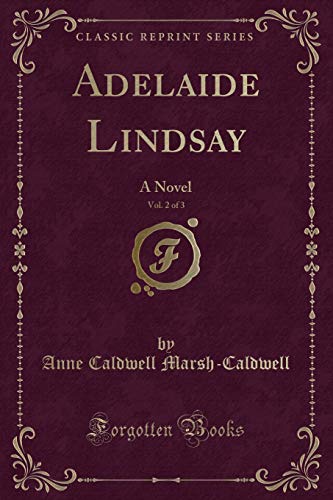 Adelaide Lindsay, Vol. 2 of 3