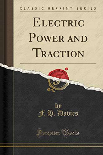 Electric Power and Traction (Classic Reprint)