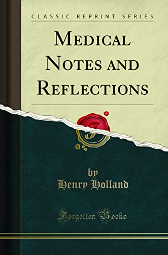 Medical Notes and Reflections (Classic Reprint)