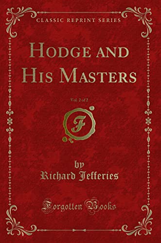 Hodge and His Masters, Vol. 2 of 2 (Classic Reprint)