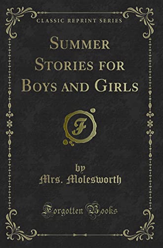 Summer Stories for Boys and Girls (Classic Reprint)