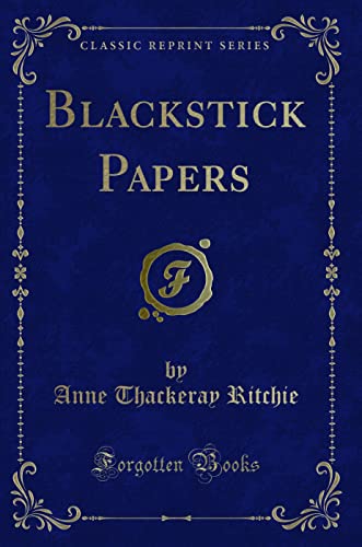 Blackstick Papers (Classic Reprint)