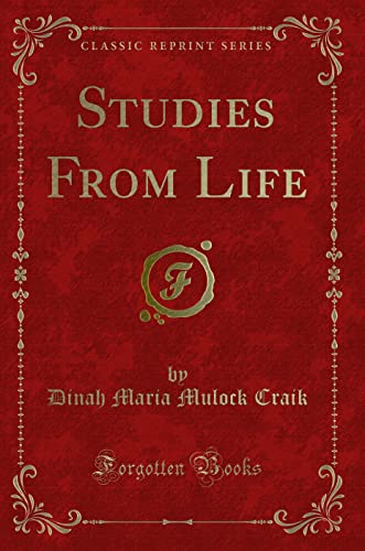 Studies from Life (Classic Reprint)