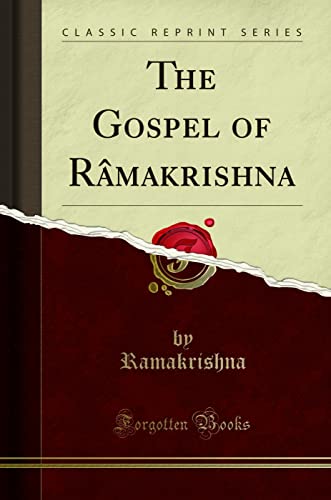 The Gospel of Ramakrishna (Classic Reprint)