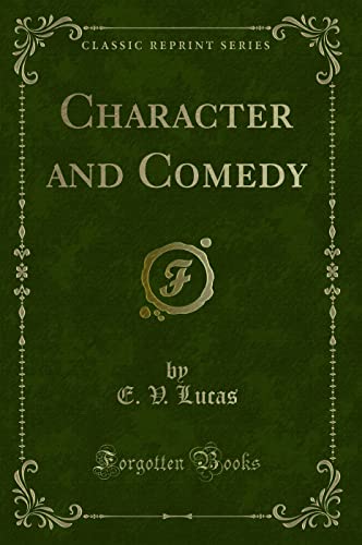 Character and Comedy (Classic Reprint)
