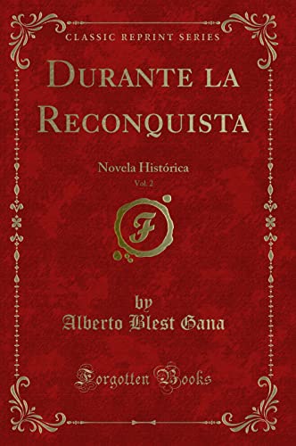 Durante La Reconquista, Vol. 2