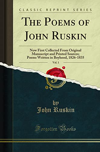 The Poems of John Ruskin, Vol. 1