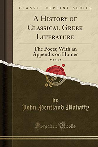 A History of Classical Greek Literature, Vol. 1 of 2