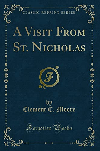 A Visit from St. Nicholas (Classic Reprint)