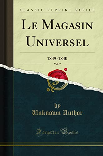 Le Magasin Universel, Vol. 7