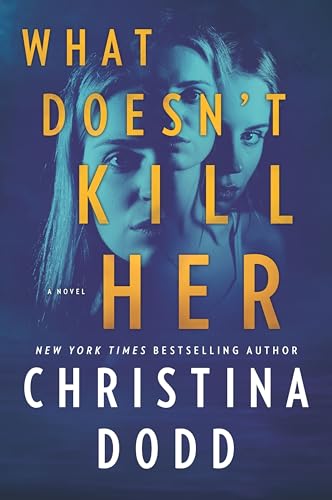 What Doesn't Kill Her