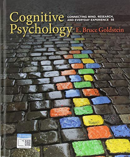 Cognitive Psychology : Connecting Mind, Research, and Everyday  Experience