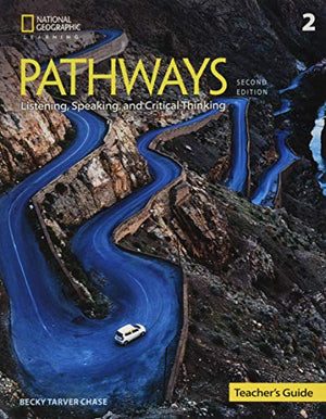 Pathways: Listening, Speaking, and Critical Thinking 2: Teacher's Guide