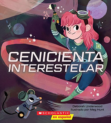 Cenicienta Interesterlar (Interstellar Cinderella) (Spanish Edition)