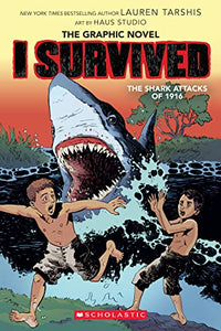 I Survived the Shark Attacks of 1916: A Graphic Novel (I Survived Graphic Novel #2) 