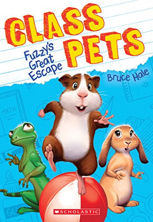 Fuzzy's Great Escape (Class Pets #1)