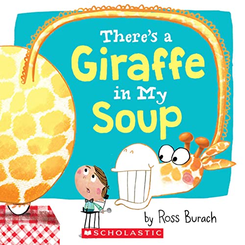 There's a Giraffe In My Soup