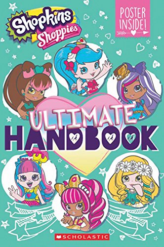 Shopkins Shoppies: Ultimate Handbook + Poster