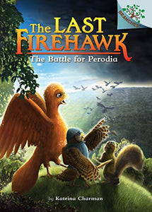 The Battle for Perodia: A Branches Book (the Last Firehawk #6) 