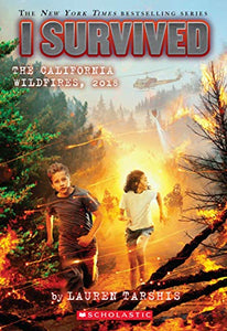 I Survived the California Wildfires, 2018 (I Survived #20) 