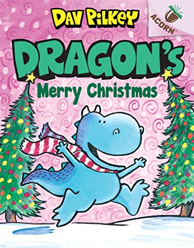 Dragon's Merry Christmas: An Acorn Book (Dragon #5): From the Creator of Dog Man